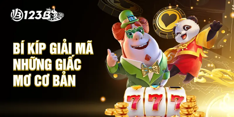 Bí kíp giải mã những giấc mơ cơ bản