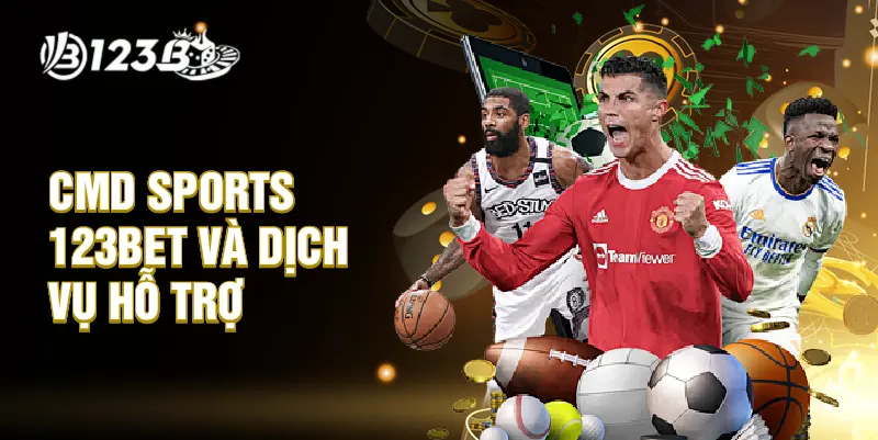 CMD sports 123BET và dịch vụ hỗ trợ