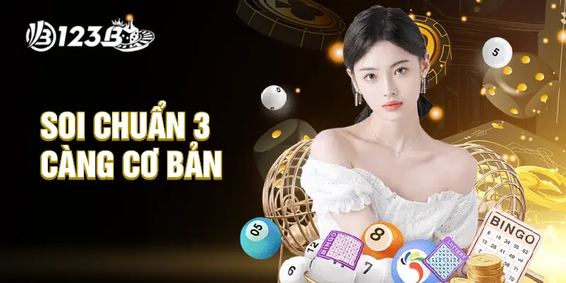 Soi chuẩn 3 càng cơ bản