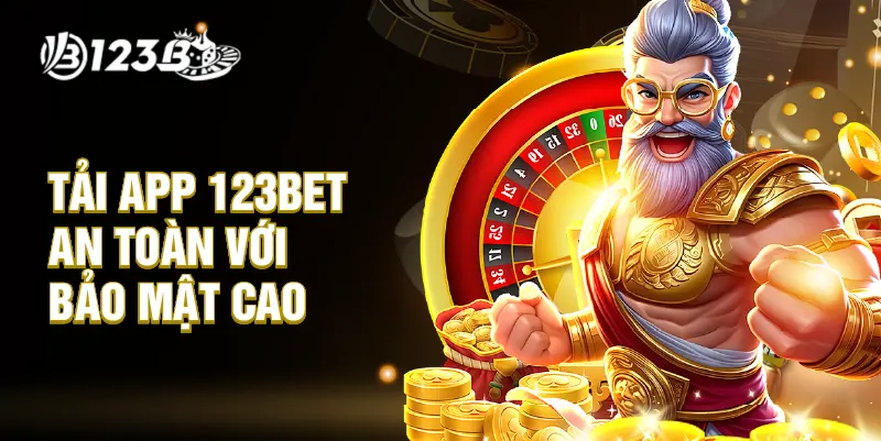 Tải app 123BET an toàn với bảo mật cao