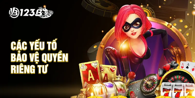 Các yếu tố bảo vệ quyền riêng tư