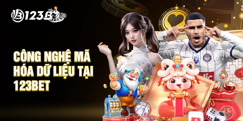 Công nghệ mã hóa hiện đại đảm bảo an toàn dữ liệu tại 123Bet