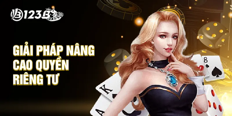 Giải pháp nâng cao quyền riêng tư